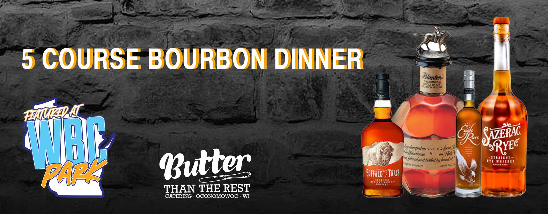 Bourbon dinner featured at WBC Park, presented by Butter Than The Rest Catering